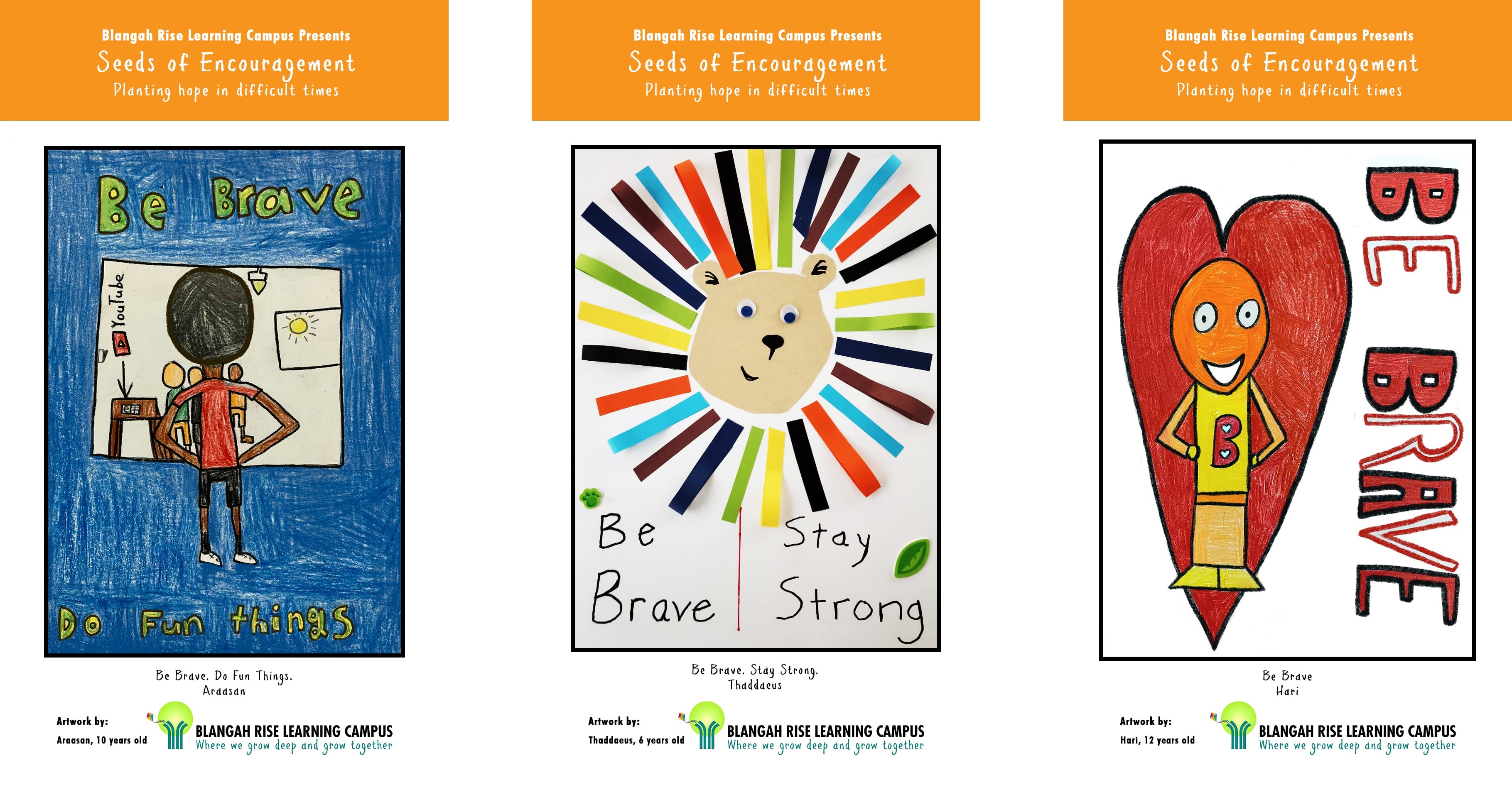 Three children's artworks from Blangah Rise Learning Campus with encouragement themes: Be Brave, Be Brave Stay Strong, and Be Brave.